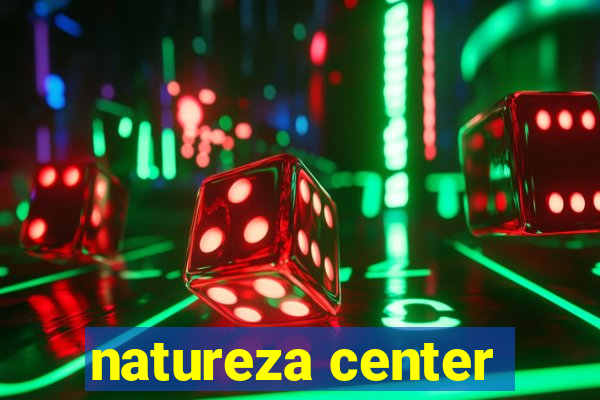 natureza center